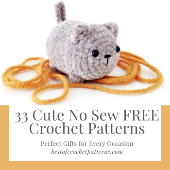 Discover quick crochet joy with 33 free no-sew patterns – perfect for gift-giving or a personal treat. Click to learn more!